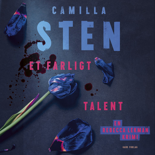 Et farligt talent, Camilla Sten