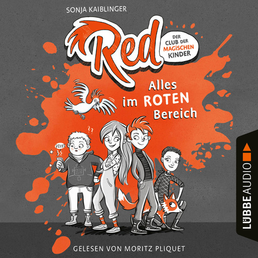 Alles im roten Bereich - Red - Der Club der magischen Kinder, Teil 1 (Ungekürzt), Sonja Kaiblinger