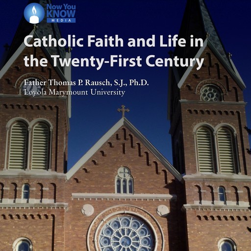 Catholic Faith and Life in the 21st Century, Thomas P. Rausch