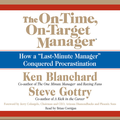 The On-Time, On-Target Manager, Ken Blanchard