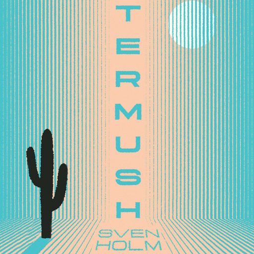 Termush. Atlanterhavskysten, Sven Holm