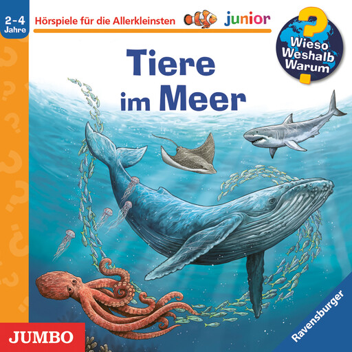 Tiere im Meer [Wieso? Weshalb? Warum? JUNIOR Folge 57], Anita Saan, Sanna Wandtke