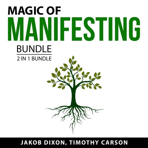 Magic of Manifesting Bundle, 2 in 1 Bundle, Timothy Carson, Jakob Dixon