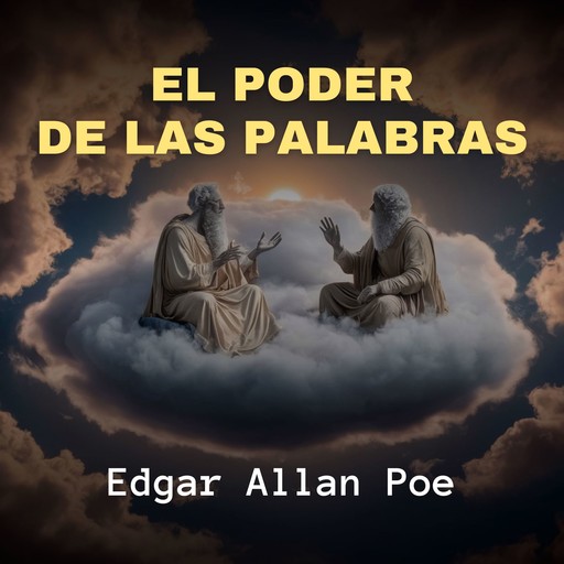 El Poder de las Palabras, Edgar Allan Poe