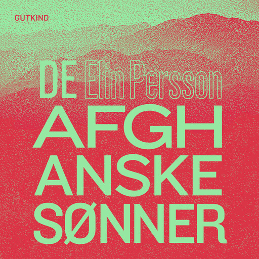 De afghanske sønner, Elin Persson