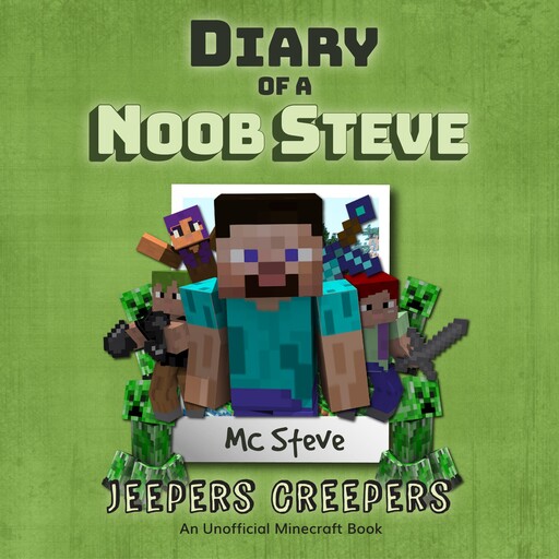 Diary Of A Noob Steve Book 3 - Jeepers Creepers, MC Steve