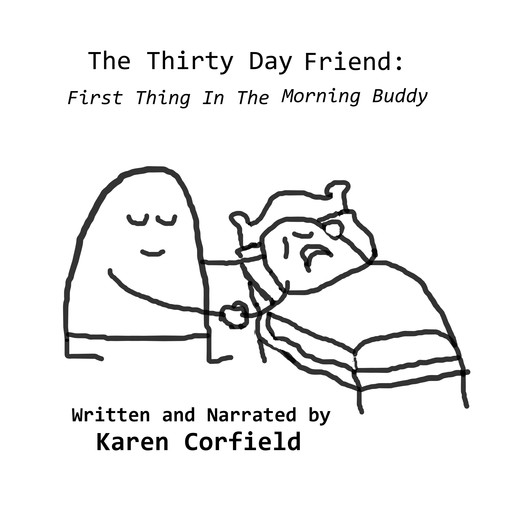 The Thirty Day Friend, Karen Corfield