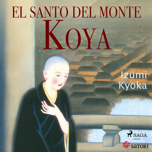 El santo del monte Koya, Kyōka Izumi