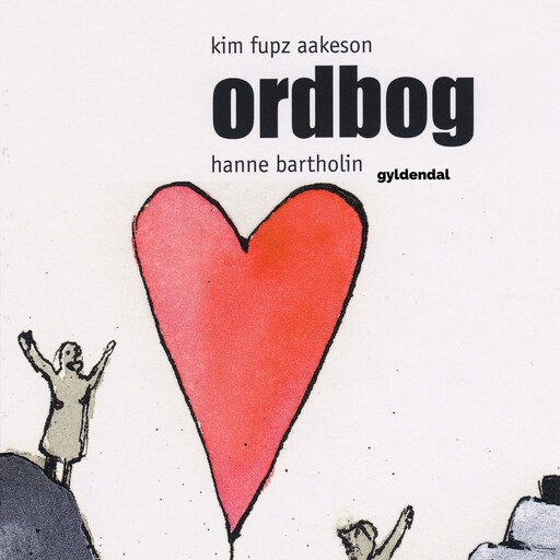 Ordbog, Kim Fupz Aakeson, Hanne Bartholin