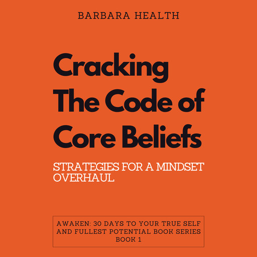 Cracking the Code of Core Beliefs, Barbara Health