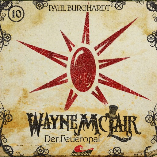 Wayne McLair, Folge 10: Der Feueropal, Paul Burghardt