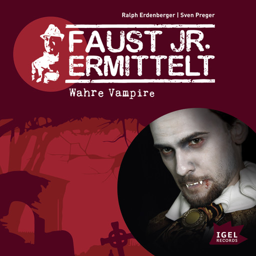 Faust jr. ermittelt. Wahre Vampire, Sven Preger, Ralph Erdenberger