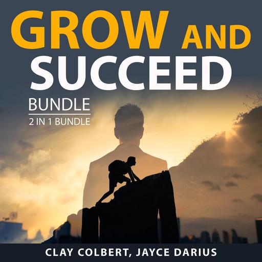 Grow and Succeed Bundle, 2 in 1 Bundle, Clay Colbert, Jayce Darius