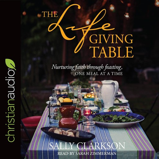 The Lifegiving Table, Sally Clarkson