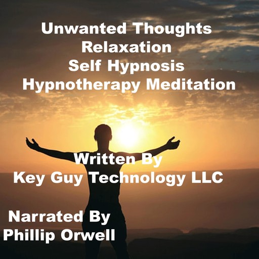 Unwanted Thoughts Relaxation Self Hypnosis Hypnotherapy Meditation, Key Guy Technology LLC