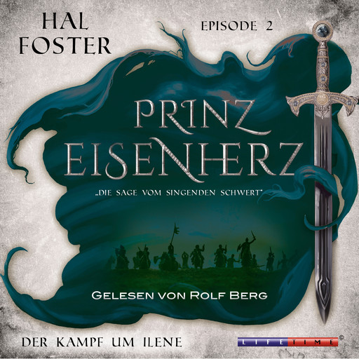 Der Kampf um Ilene - Prinz Eisenherz, Episode 2 (Ungekürzt), Hal Foster