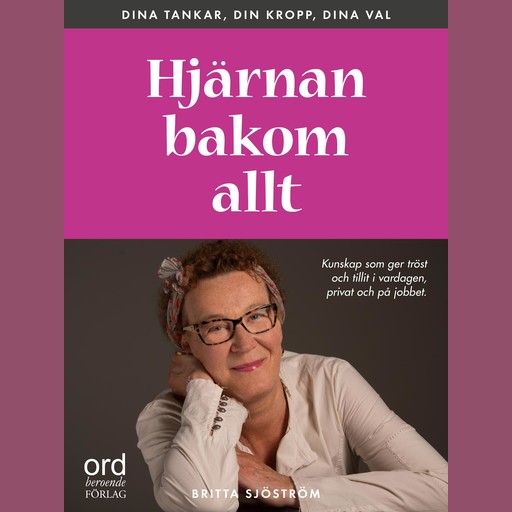 Hjärnan bakom allt, Britta Sjöström