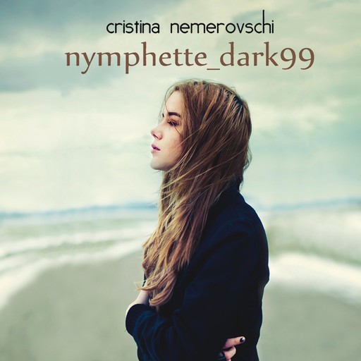 nymphette_dark99, Nemerovschi Cristina