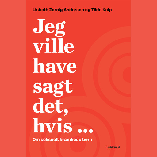 Jeg ville have sagt det, hvis ..., Lisbeth Zornig Andersen, Tilde Kelp