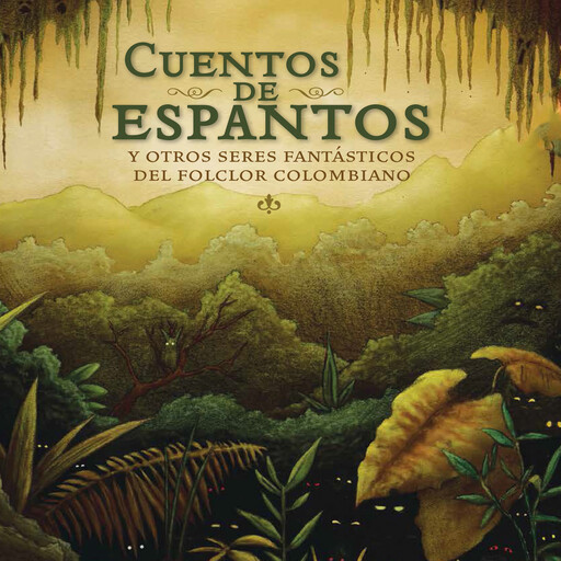 Cuentos de Espantos y otros seres fantásticos, Varios Autores