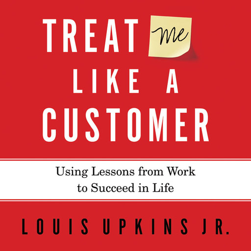 Treat Me Like a Customer, J.R., Louis Upkins