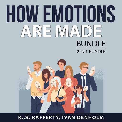 How Emotions Are Made Bundle, 2 in 1 Bundle, R. .S. Rafferty, Ivan Denholm