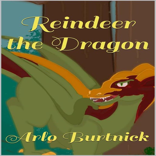 Reindeer the Dragon, Arlo Burtnick