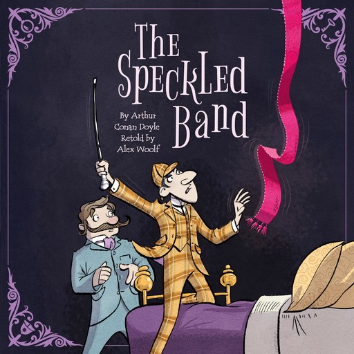 Sherlock Holmes: The Speckled Band, Arthur Conan Doyle, Alex Woolf