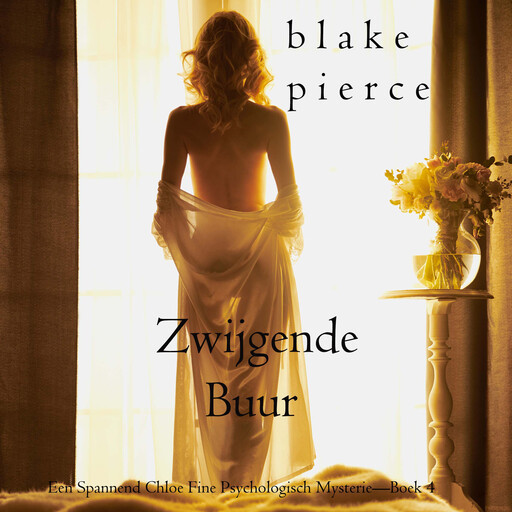 Zwijgende Buur (Een Spannend Chloe Fine Psychologisch Mysterie—Boek 4), Blake Pierce