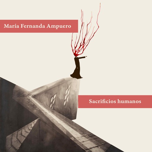 Sacrificios humanos, María Fernanda Ampuero