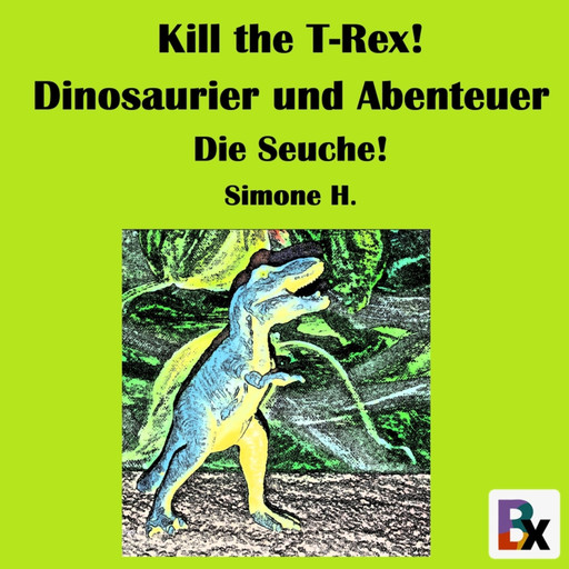 Kill the T-Rex! Dinosaurier und Abenteuer, Simone