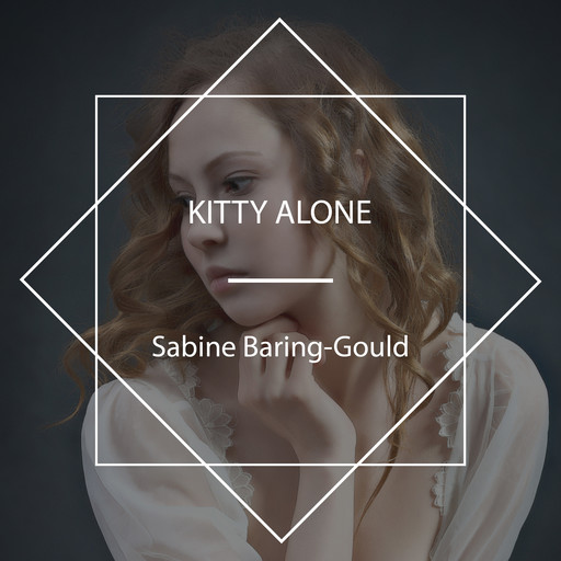 Kitty Alone, Sabine Baring-Gould