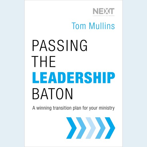Passing the Leadership Baton, Tom Dale Mullins