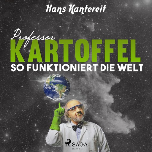 Professor Kartoffel - So funktioniert die Welt, Hans Kantereit