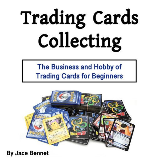 Trading Cards Collecting, Jace Bennet