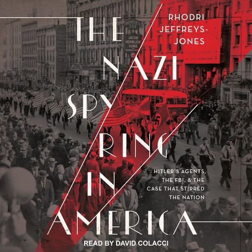 The Nazi Spy Ring in America, Rhodri Jeffreys-Jones