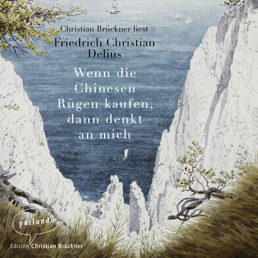 Wenn die Chinesen Rügen kaufen, dann denkt an mich (Ungekürzte Lesung), Friedrich Christian Delius