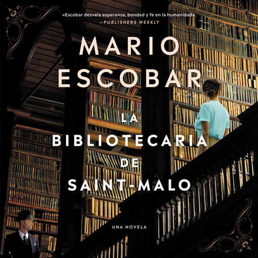 The Librarian of Saint-Malo \ La bibliotecaria de Saint-Malo, Mario Escobar