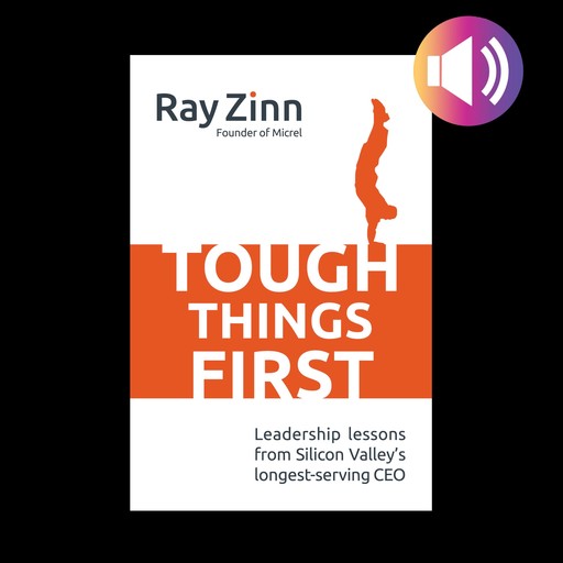 Tough Things First, Ray Zinn