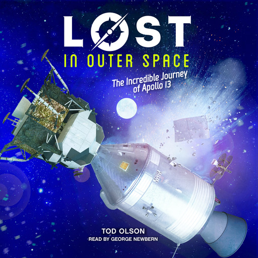 Lost in Outer Space: The Incredible Journey of Apollo 13 (Lost #2), Tod Olson