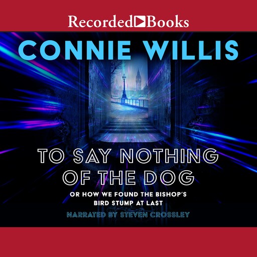 To Say Nothing of the Dog, Connie Willis