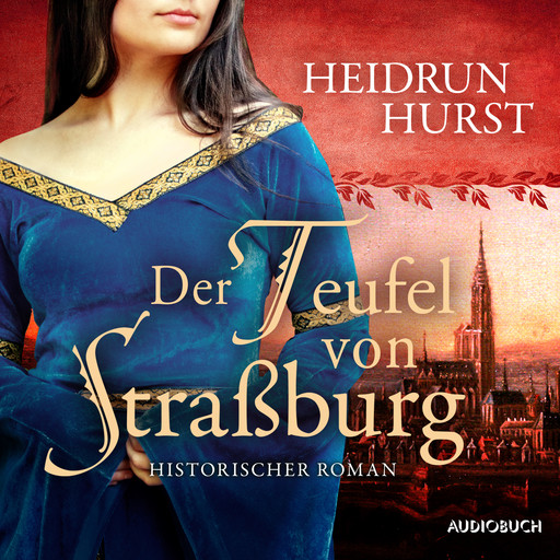 Der Teufel von Straßburg (Straßburg-Saga 1), Heidrun Hurst