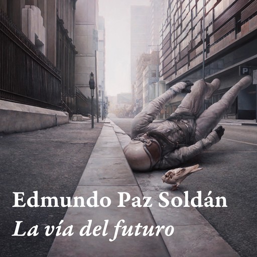 La vía del futuro, Edmundo Paz Soldán