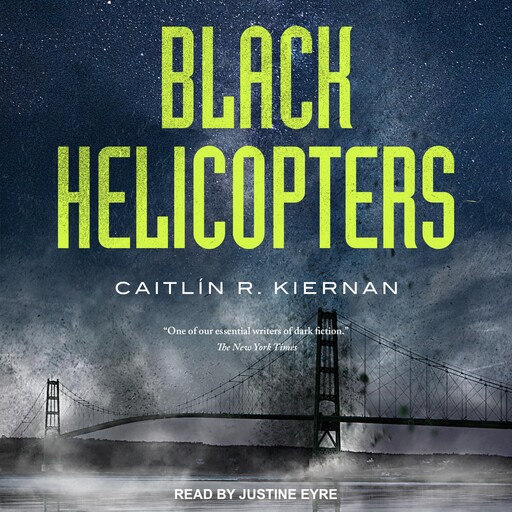 Black Helicopters, Caitlin R.Kiernan