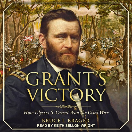 Grant's Victory, Bruce L. Brager