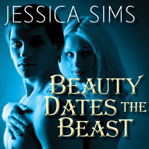 Beauty Dates the Beast, Jessica Sims