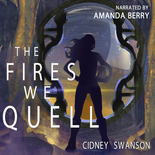 The Fires We Quell, Cidney Swanson