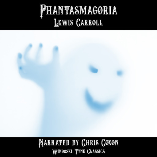 Phantasmagoria, Lewis Carroll