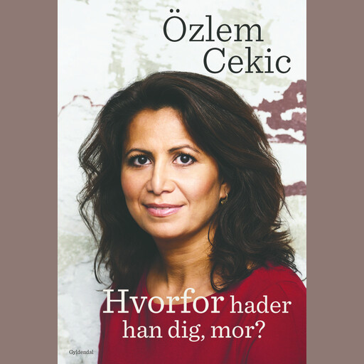 Hvorfor hader han dig mor?, Özlem Cekic