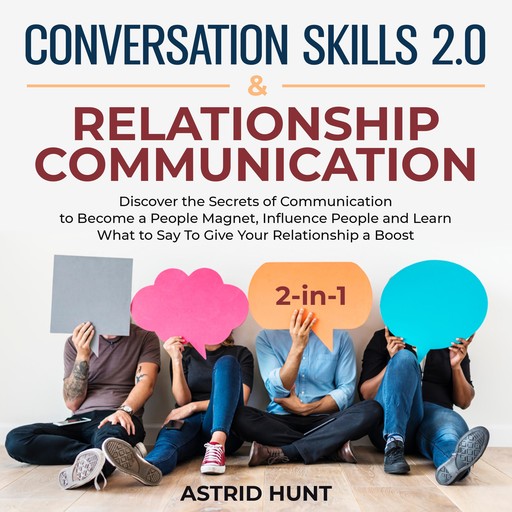 Conversation Skills 2.0 And Relationship Communication 2-in-1, ASTRID HUNT